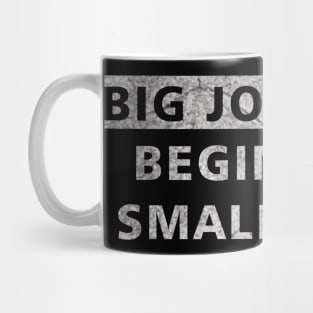 Big Journeys Begin With Small Steps Mug